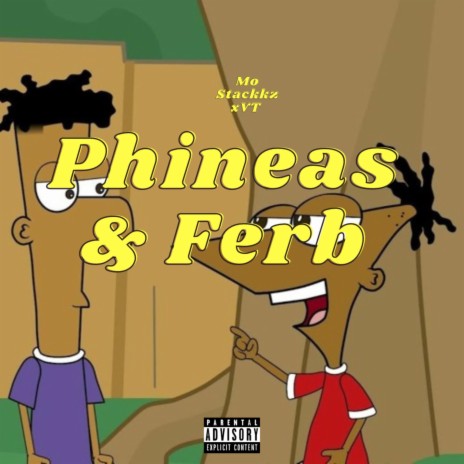Phineas and Ferb ft. Mo Stackkz