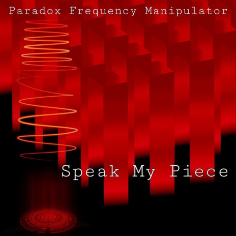 Speak My Piece | Boomplay Music