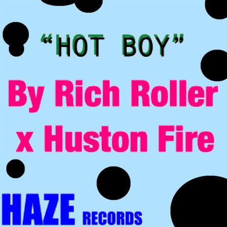 Hot Boy ft. Huston Fire | Boomplay Music