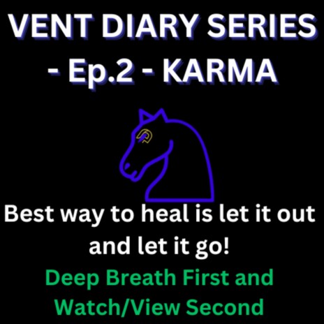 Vent Diaries (Episode 2 Karma) | Boomplay Music