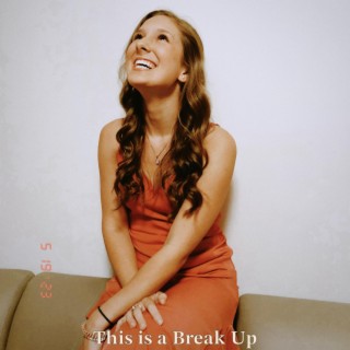 This is a Break Up lyrics | Boomplay Music