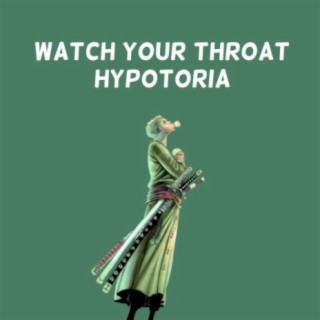 Watch Your Throat (Inspired by Roronoa Zoro from One Piece)