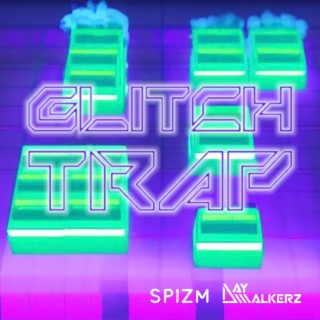 GLITCH TRAP ft. Daywalkerz, Know Sage & Erika Owen lyrics | Boomplay Music