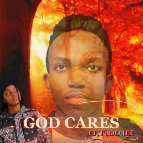 God Cares ft. Kidd Lee
