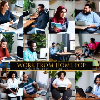 WORK FROM HOME POP (Make it Bounce from your Laptop)