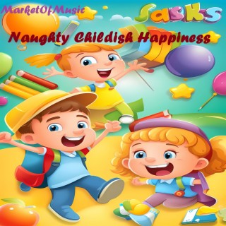 Naughty Childish Happiness (Carefree Childhood Seven)