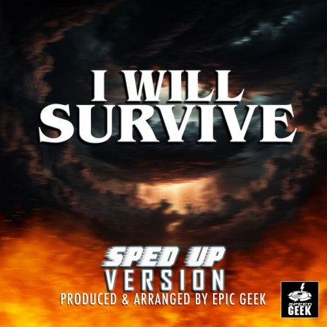 I Will Survive (Epic Version) (Sped-Up Version)