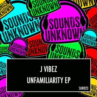 Unfamiliarity EP