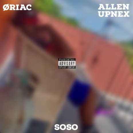 SOSO ft. Allen UpNex | Boomplay Music