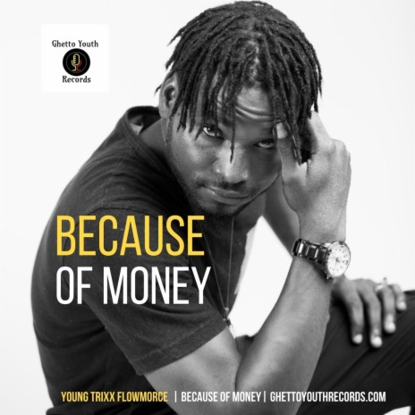 Because Of Money | Boomplay Music