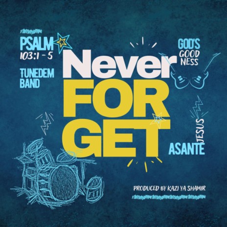 Never Forget | Boomplay Music