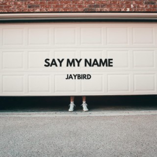 say My name lyrics | Boomplay Music