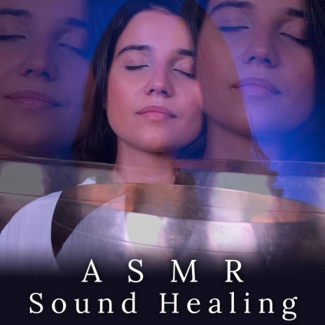 ASMR Sono Profundo & Restaurador + Sound Healing, Pt. 3 | Boomplay Music