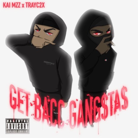 Get Bacc Gangstas ft. TrayC2x | Boomplay Music