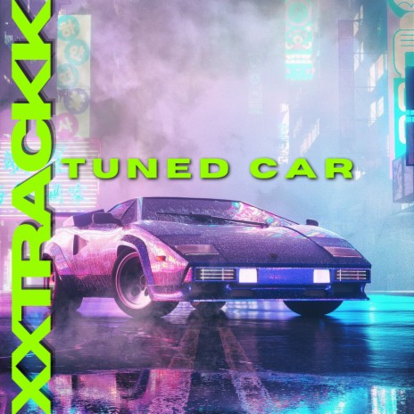 Tuned Car | Boomplay Music