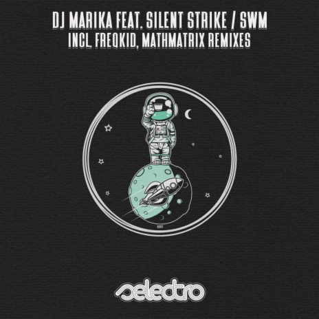 SWM (Mathmatrix Remix) ft. Silent Strike | Boomplay Music