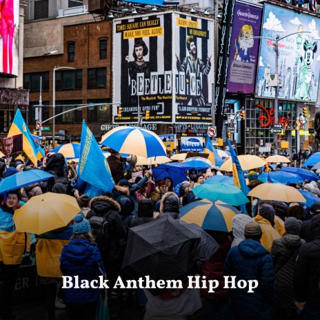 Black Anthem Hip Hop | Boomplay Music