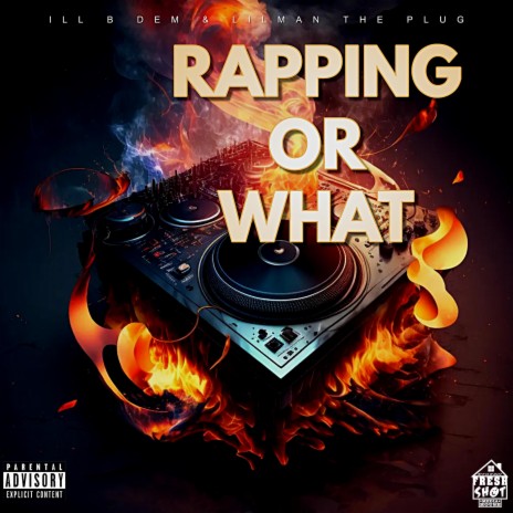 Rapping Or What ft. lilman the plug | Boomplay Music