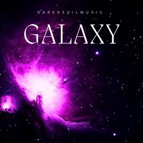 Galaxy | Boomplay Music