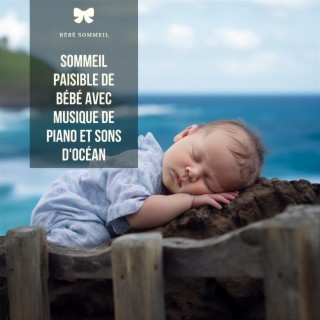 Sommeil Paisible De Bébé Avec Musique De Piano Et Sons D'océan