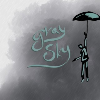 GRAY SKY