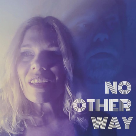 No Other Way ft. Jen Lush