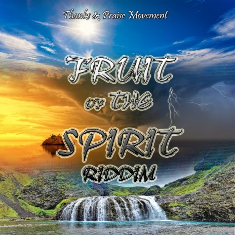 Fruit of the Holy Spirit ft. Me.Lion
