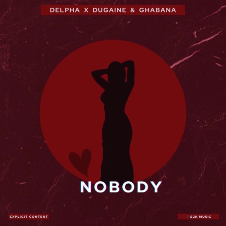 NOBODY ft. Dugaine & Delpha | Boomplay Music