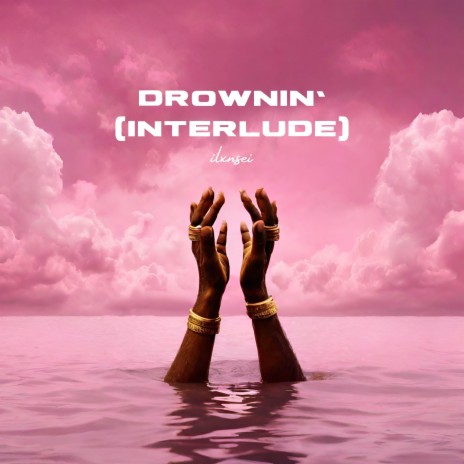 Drownin' (Interlude) | Boomplay Music
