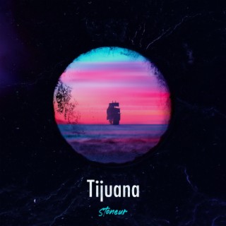 Tijuana lyrics | Boomplay Music