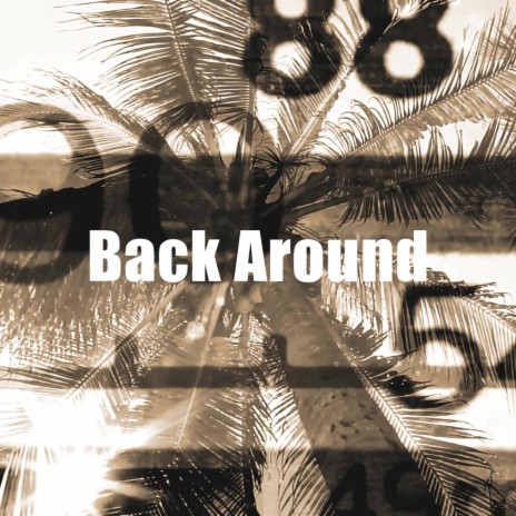 Back Around | Boomplay Music