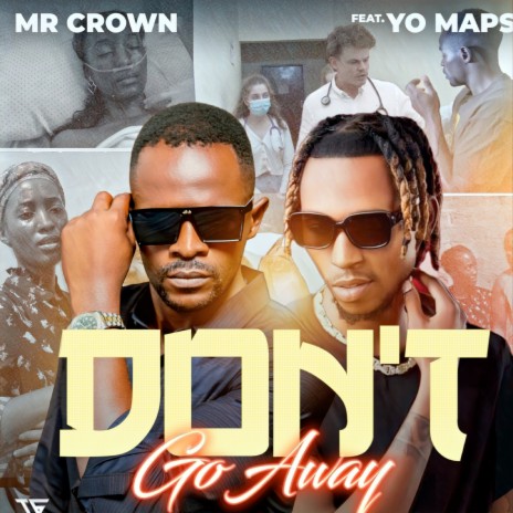 Don't Go Away ft. Yo Maps | Boomplay Music