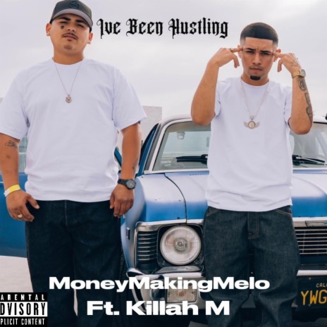 Ive Been Hustling ft. Killah M | Boomplay Music