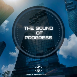 The Sound of Progress