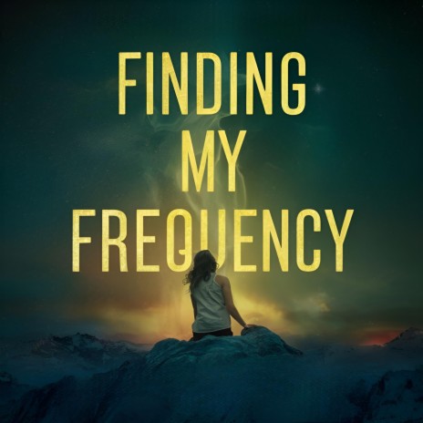 Finding My Frequency | Boomplay Music