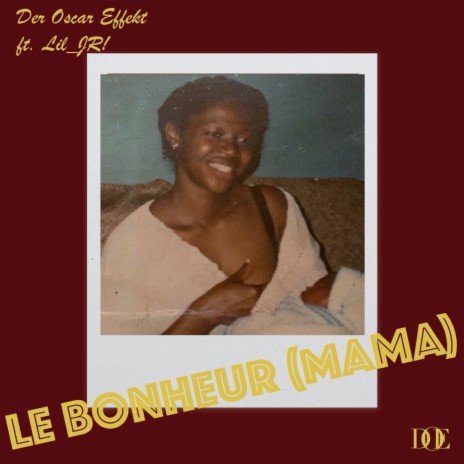 Le Bonheur (Mama) ft. Lil_JR!