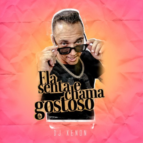 Ela Senta Chama de Gostoso | Boomplay Music