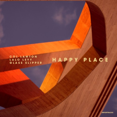 Happy Place ft. Lalo Leyy & Glass Slipper | Boomplay Music