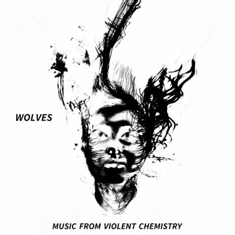 Wolves (Music From Violent Chemistry) | Boomplay Music