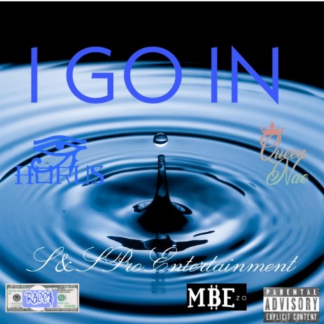 I Go In ft. Queen Nae, MBE Zo & Racc$ | Boomplay Music
