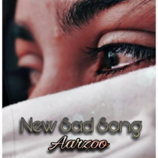 Aarzoo (New Sad Song)