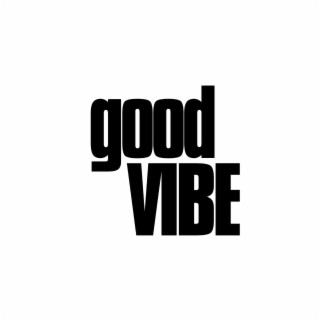 Good Vibe