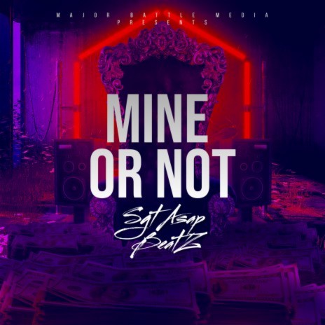 Mine Or Not | Boomplay Music