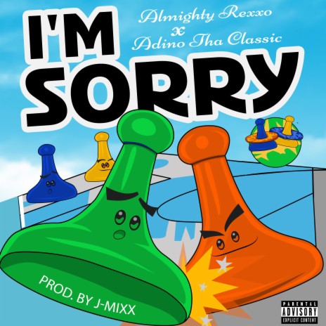 I'm Sorry ft. Adino Tha Classic | Boomplay Music