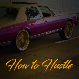 How To Hustle
