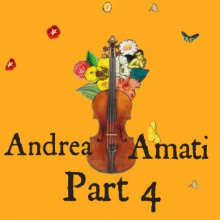 Ep 7. Andrea Amati Part 4, Don’t mention the war, sending threats on violins now are we?