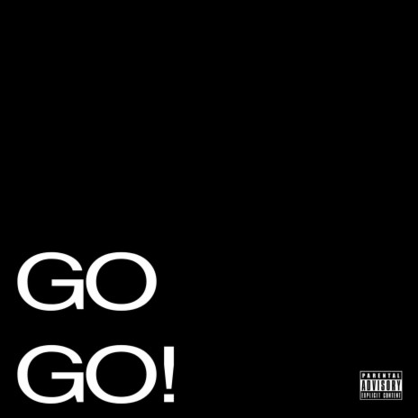 GO GO! | Boomplay Music