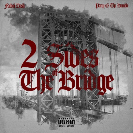 2 Sides of the Bridge ft. party g the humble | Boomplay Music