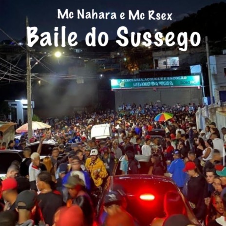 Baile do Sussego ft. Mc Rsex & DJ RC | Boomplay Music