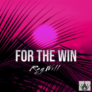 For The Win | Boomplay Music